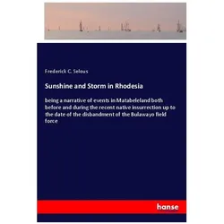 Sunshine and Storm in Rhodesia, Belletristik von Frederick C. Selous