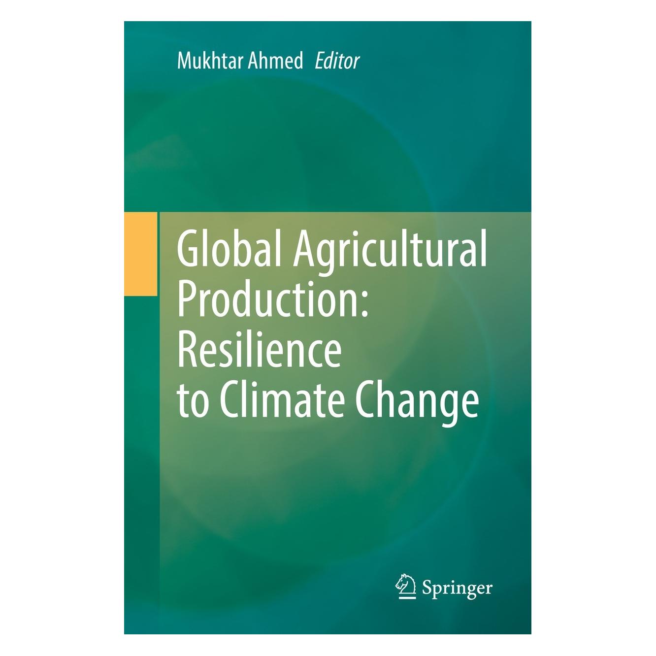 Springer Global Agricultural Production - Resili (Englisch, Hardcover, Mukhtar Ahmed) (9783031149726)