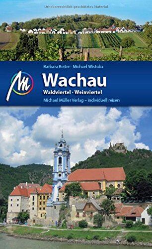 Barbara Reiter - Wachau - Waldviertel, Weinviertel: Reiseführer mit vielen praktischen Tipps. - Preis vom 09.10.2026 07:28:09 h