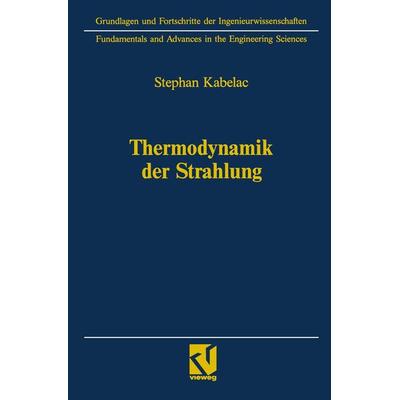 Thermodynamik der Strahlung, Taschenbuch von Stephan Kabelac, Vieweg & Teubner, 978-3-663-12475-7