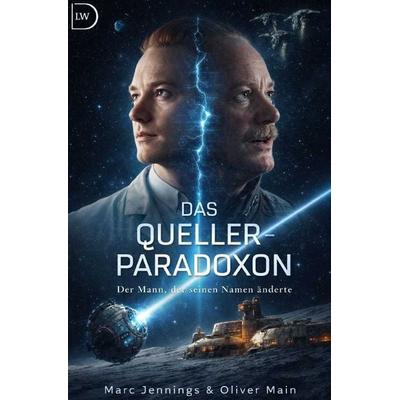 Die Anderson-Chroniken / DAS QUELLER-PARADOXON - *Der Mann, der seinen Namen änderte – Eine Mondbasis-Alpha-1-Novelle*, Taschenbuch von Marc