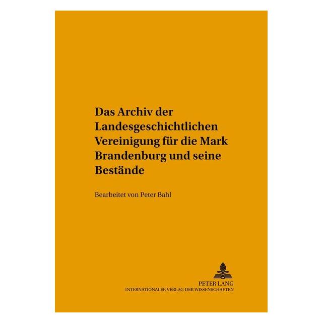 Peter Lang Das Archiv der Landesgeschichtlichen Ve (Deutsch, Hardcover) (67834421)