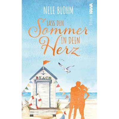 Lass den Sommer in dein Herz, Taschenbuch von Nele Blohm, Kampenwand