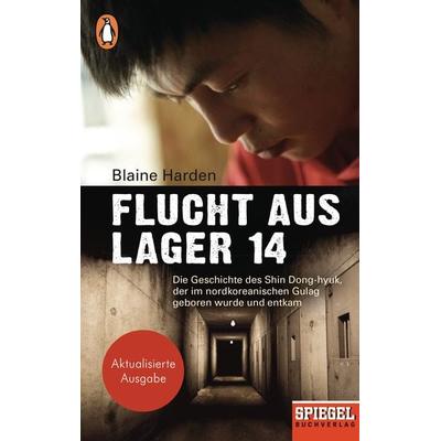 Flucht aus Lager 14, Taschenbuch von Blaine Harden, Penguin, 978-3-328-10478-0