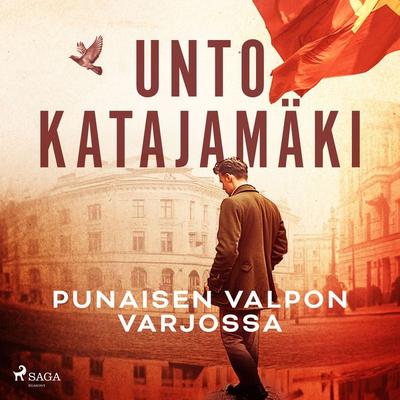 Punaisen Valpon varjossa - Unto Katajamäki, Audio, 9788728420621