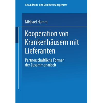 Kooperation von Krankenhäusern mit Lieferanten, Taschenbuch von Michael Hamm, Deutscher Universitätsverlag, 978-3-8244-7571-1