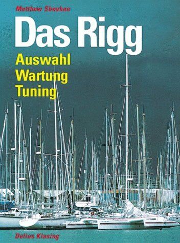 Matthew Sheahan - Das Rigg. Auswahl, Wartung, Tuning - Preis vom 16.10.2026 11:41:07 h