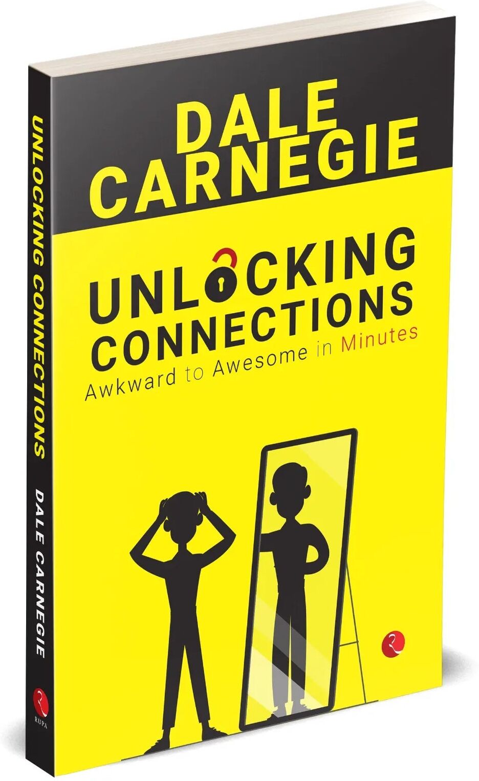Rupa Publications India Unlocking Connections: Awkward to Awesome in Minutes by Dale Carnegie - Paperback Self-Help Book on Social Skills & Confidence - New