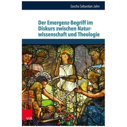 Der Emergenz-Begriff im Diskurs zwischen Naturwissenschaft und Theologie, Fachbücher von Sascha Sebastian Jahn