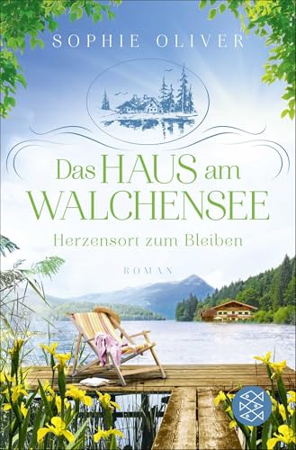 Sophie Oliver - Das Haus am Walchensee: Herzensort zum Bleiben Erlesenes Genussfinale an einem Schauplatz zum Träumen - Preis vom 09.10.2026 07:28:09 h