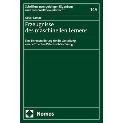 Erzeugnisse des maschinellen Lernens, Taschenbuch von Oliver Lampe, Nomos, 978-3-7560-0945-9