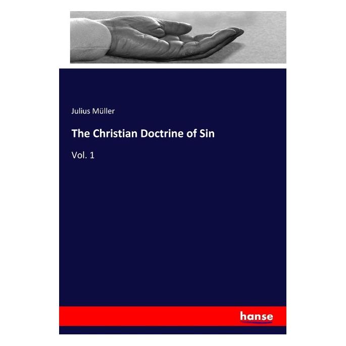 Hansebooks The Christian Doctrine of Sin (Deutsch, Softcover, Julius Müller) (35128554)