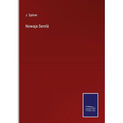 Nowaja Semlä, Gebundene Ausgabe von J. Spörer, Outlook, 978-3-375-04981-2