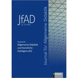 Journal für Allgemeine Didaktik (JfAD), Jg. 13/2025, Fachbücher von Daniel Scholl, Michaela Gläser-Zikuda, Gabi Reinmann