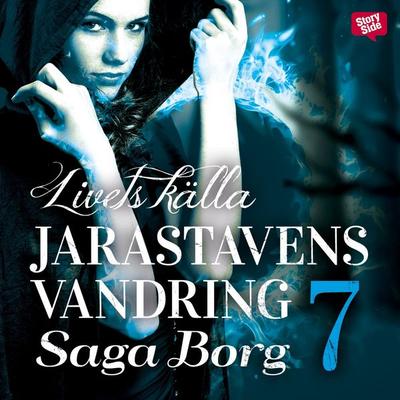 Jarastavens vandring 7 – Livets källa - Saga Borg, Audio, 9789176137963