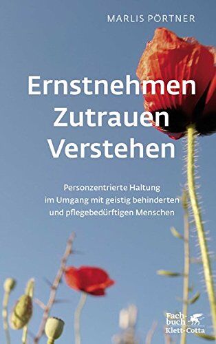Marlis Pörtner - Ernstnehmen - Zutrauen - Verstehen: Personzentrierte Haltung im Umgang mit geistig behinderten und pflegebedürftigen Menschen - Preis vom 17.10.2026 19:25:27 h