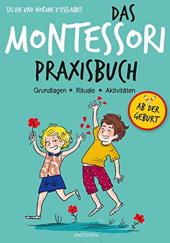 Sylvie D'Esclaibes - Das Montessori-Praxisbuch - Grundlagen - Rituale - Aktivitäten - Preis vom 16.10.2026 11:41:07 h