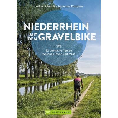 Niederrhein mit dem Gravelbike, Taschenbuch von Lothar Schmidt,Johannes Pöttgens, Bruckmann, 978-3-7343-2910-4