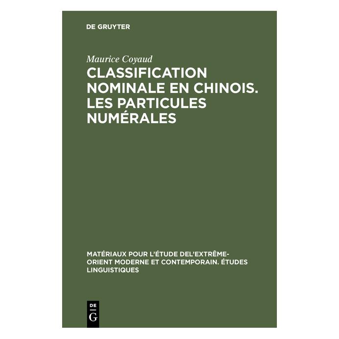 De Gruyter Coyaud:Classification nominale en chino (Französisch, Hardcover, Maurice Coyaud) (67772833)