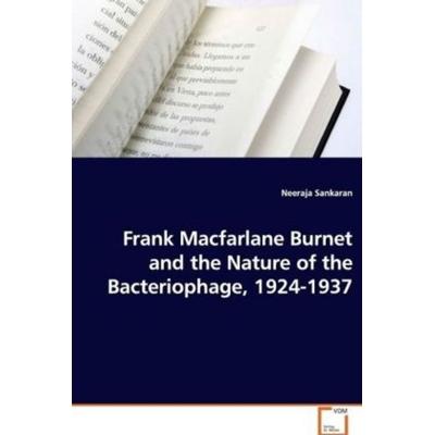 Sankaran Neeraja: Frank Macfarlane Burnet and the Nature of, Taschenbuch von Neeraja Sankaran, VDM, 978-3-639-07520-5