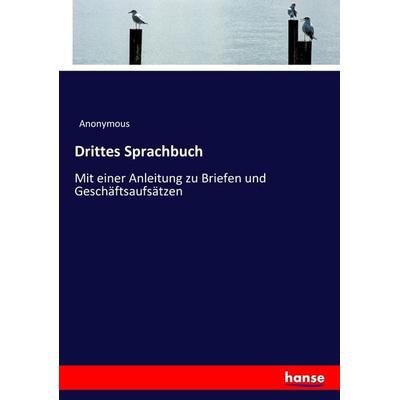 Drittes Sprachbuch, Taschenbuch von Anonymous, Hansebooks, 978-3-7436-7048-8