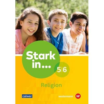 Stark in… Religion 5/6, Geheftet von Jasmin Gross,Doris Hohmann,Andreas Nicht,Wolfhard Schweiker, Calwer, 978-3-7668-4489-7