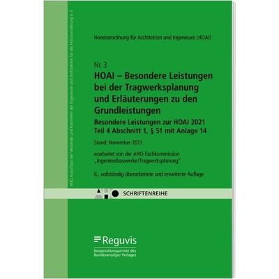 HOAI – Besondere Leistungen bei der Tragwerksplanung und Erläuterungen zu den Grundleistungen, Geheftet von , Reguvis Fachmedien, 978-3-8462-1355-1
