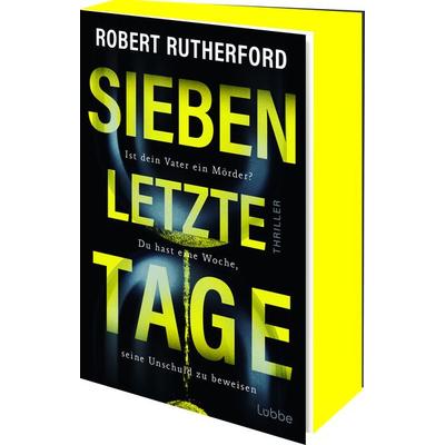 Sieben letzte Tage, Taschenbuch von Robert Rutherford, Lübbe