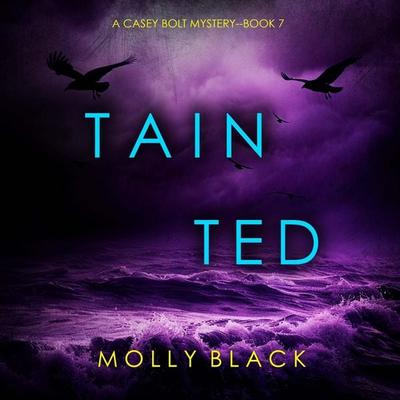 Tainted (A Casey Bolt FBI Suspense Thriller—Book Seven) - Molly Black, Audio, 9798894821757