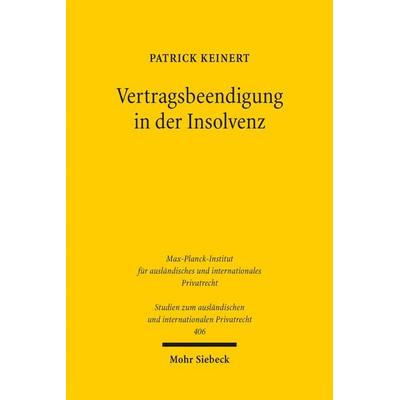 Vertragsbeendigung in der Insolvenz, Taschenbuch von Patrick Keinert, Mohr Siebeck, 978-3-16-156194-8