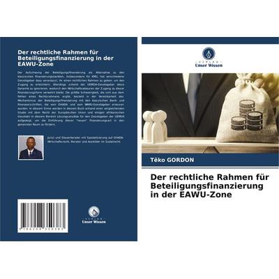 Der rechtliche Rahmen für Beteiligungsfinanzierung in der EAWU-Zone, Taschenbuch von Têko Gordon, Verlag Unser Wissen, 978-620-8-35038-3