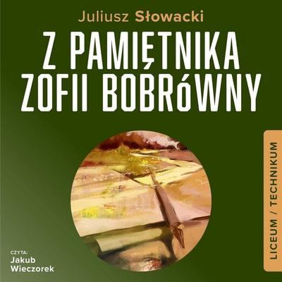 Z pamiętnika Zofii Bobrówny - Juliusz Słowacki, Audio, 9789180627603