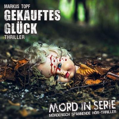 Gekauftes Glück - Markus Topf, Audio, 4260147777487