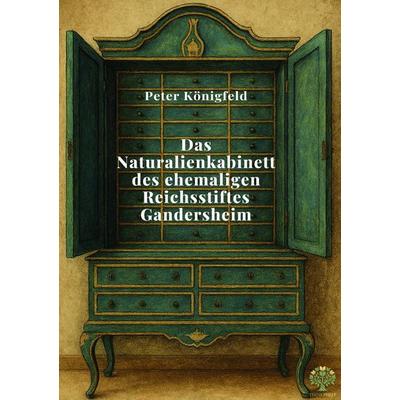 Das Naturalienkabinett des ehemaligen Reichsstiftes Gandersheim, Taschenbuch von Peter Königfeld, GRIN, 978-3-389-16900-1