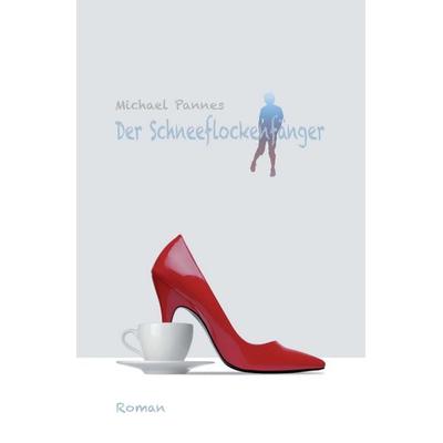 Der Schneeflockenfänger, Taschenbuch von Michael Pannes, Tredition, 978-3-7345-9656-8