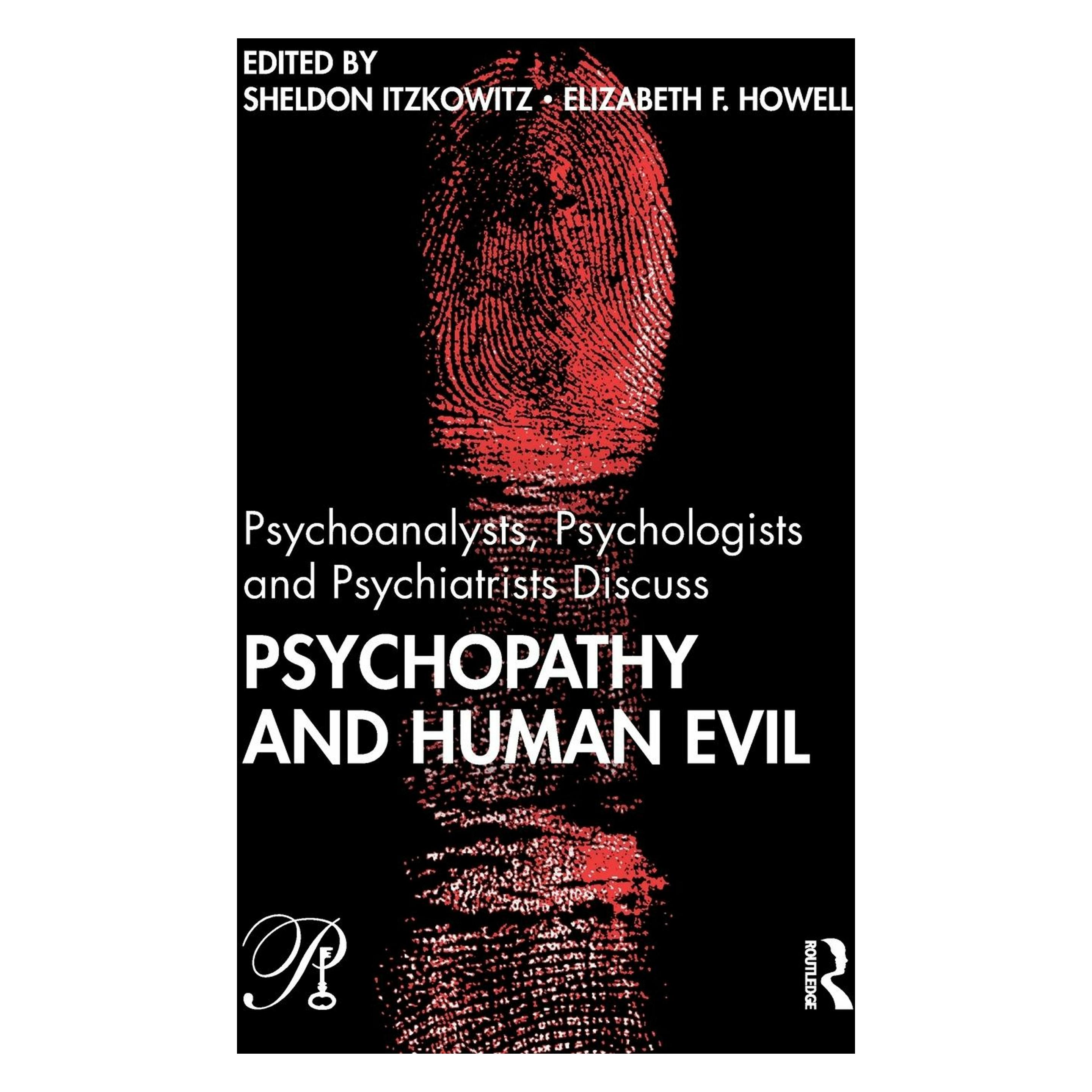 Taylor & Francis Psychoanalysts, Psychologists and Psychiatrists Discuss Psychopathy and Human Evil (Englisch, Elizabeth Howell) (46598669)