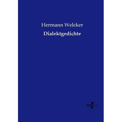Dialektgedichte, Taschenbuch von Hermann Welcker, Vero Verlag, 978-3-7372-2262-4