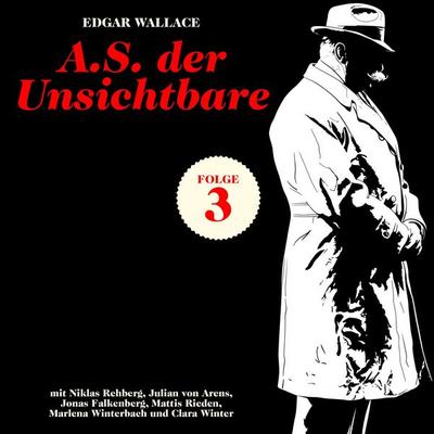 A.S. Der Unsichtbare (Krimi, Folge 3) - Edgar Wallace, Audio, 9783711956323