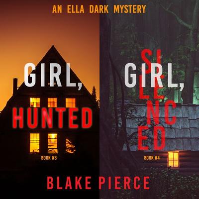 An Ella Dark FBI Suspense Thriller Bundle: Girl, Hunted ( & 3) and Girl, Silenced ( & 4) - Blake Pierce, Audio, 9781094322292