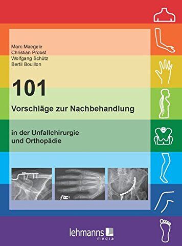 Marc Maegele - 101 Vorschläge zur Nachbehandlung: in der Unfallchirurgie und Orthopädie - Preis vom 09.10.2026 07:28:09 h