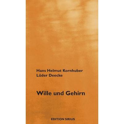 Wille und Gehirn, Paperback von Hans H. Kornhuber,Lüder Deecke, Aisthesis, 978-3-89528-628-5