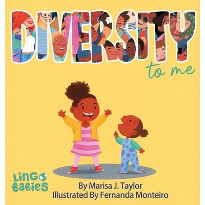 DIVERSITY to me, Gebundene Ausgabe von Marisa J. Taylor, Lingobabies, 978-1-914605-22-2