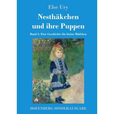 Nesthäkchen und ihre Puppen, Gebundene Ausgabe von Else Ury, Hofenberg, 978-3-8430-9276-0