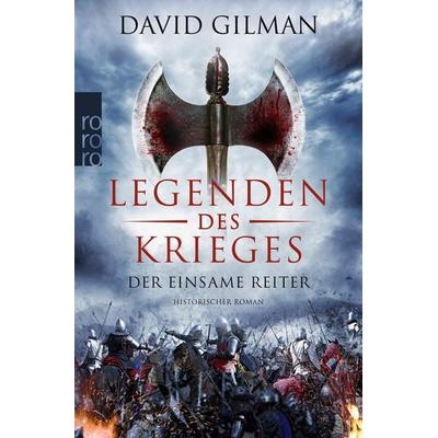 Legenden des Krieges: Der einsame Reiter, Taschenbuch von David Gilman, Rowohlt Taschenbuch, 978-3-499-29099-2
