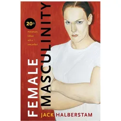 Female Masculinity, Sachbücher von Jack Halberstam