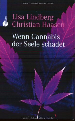 Lisa Lindberg - Wenn Cannabis der Seele schadet: Hilfe bei Sucht und psychischen Störungen - Preis vom 11.10.2026 15:43:13 h