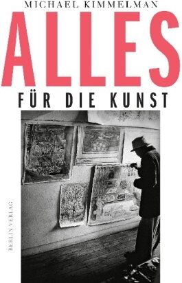 Michael Kimmelman - Alles für die Kunst - Preis vom 09.10.2026 07:28:09 h