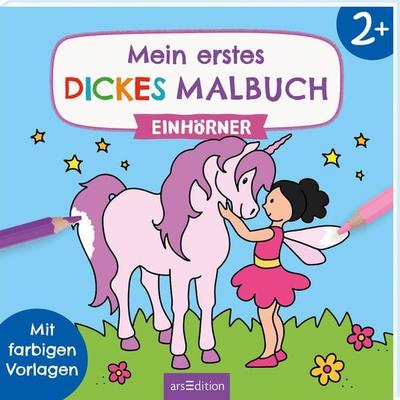 Mein erstes dickes Malbuch ab 2 – Einhörner, Taschenbuch von , arsedition, 978-3-8458-5381-9
