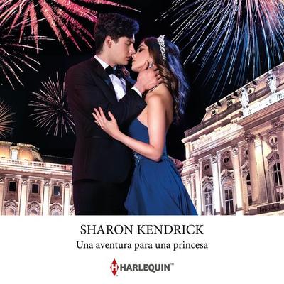 Una aventura para una princesa - Sharon Kendrick, Audio, 9788410626300