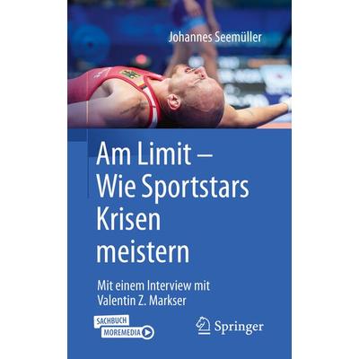 Am Limit – Wie Sportstars Krisen meistern, Taschenbuch von Johannes Seemüller, Springer Berlin